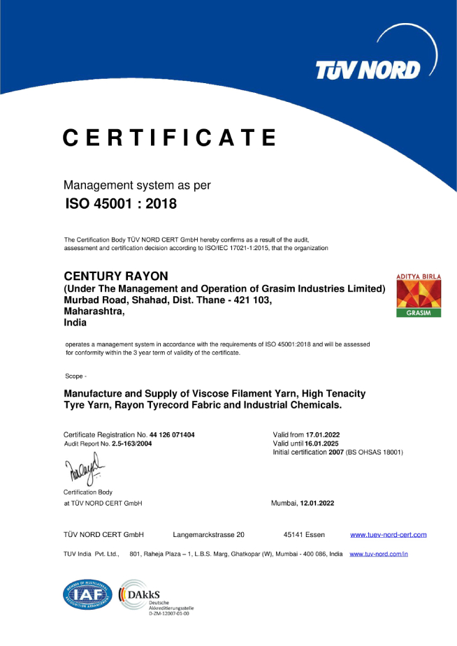 ISO 45001:2018 Certificate awarded to Century Rayon, under the management of Grasim Industries Limited, for the manufacture and supply of viscose filament yarn